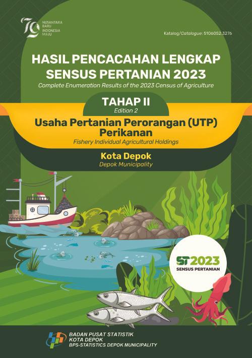 Publikasi Hasil Pencacahan Lengkap Sensus Pertanian 2023 - Tahap II: Usaha Pertanian Perorangan (UTP) Perikanan Kota Depok