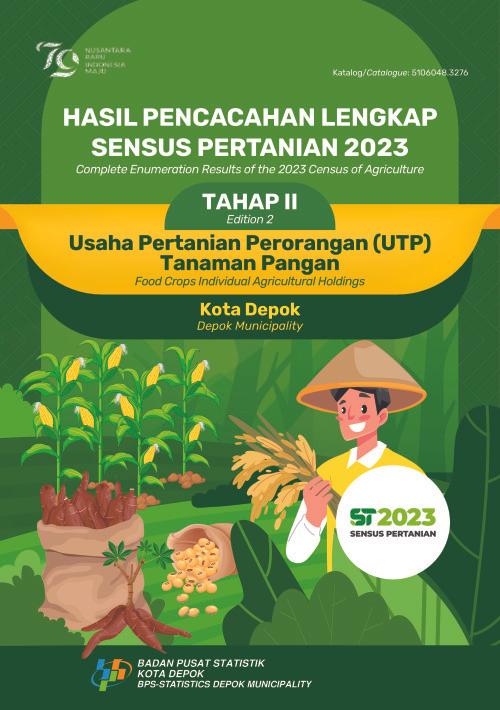 Hasil Pencacahan Lengkap Sensus Pertanian 2023 - Tahap II: Usaha Pertanian Perorangan (UTP) Tanaman Pangan Kota Depok