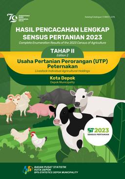 Complete Enumeration Result Of The 2023 Census Of Agriculture -Edition 2 Livestock Individual Agricultural Holdings Depok Municipality