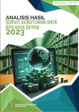 Analysis Of Data Needs Survey For BPS-Statistics Of Depok Municipality 2023