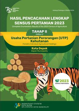 Complete Enumeration Result Of The 2023 Census Of Agriculture -Edition 2 Forestry Individual Agricultural Holdings Depok Municipality